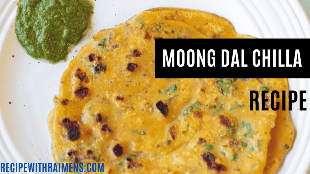 Moong dal Chilla recipe 