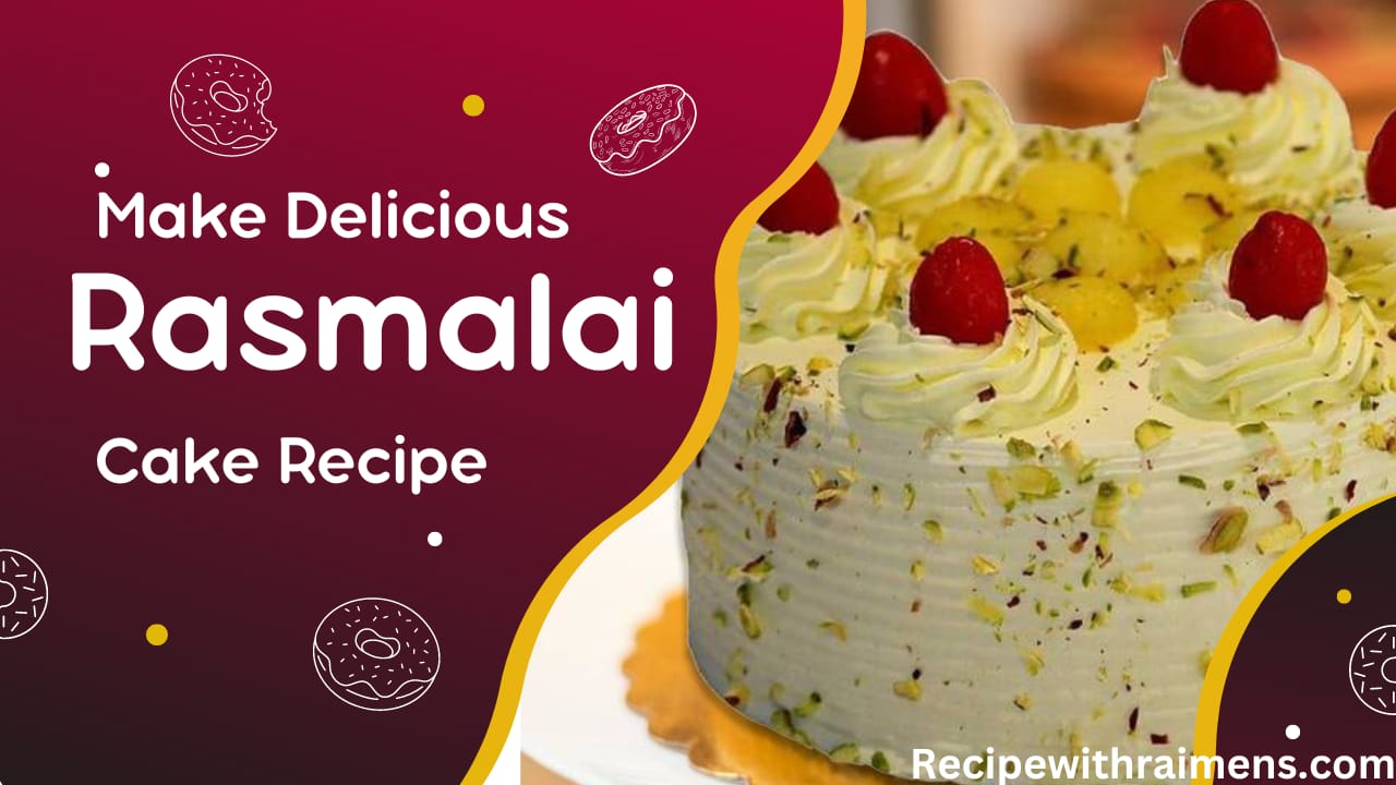 Rasmalai cake Recipe