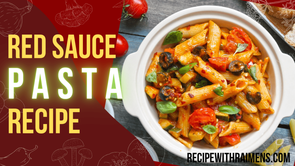 Red Sauce Pasta Recipe