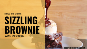 sizzling brownie with ice cream