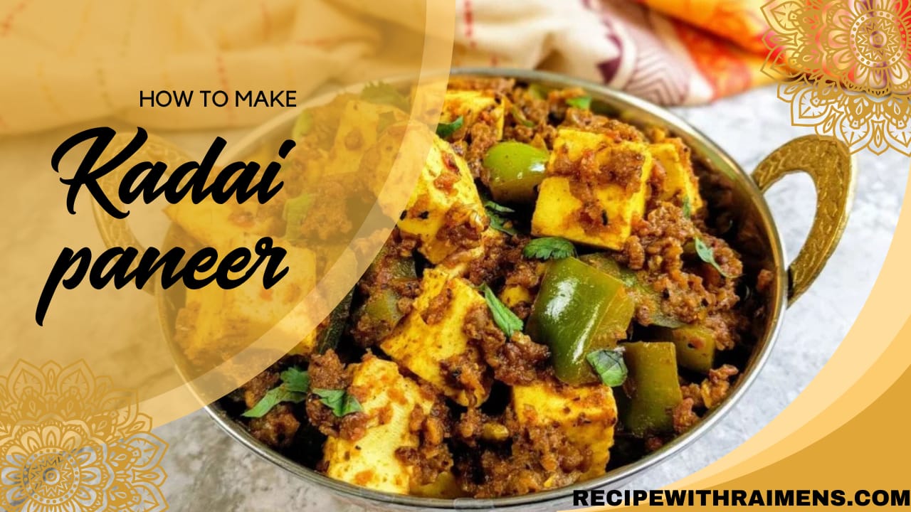 Kadai Paneer Recipe in Hindi- पारंपरिक और स्वादिष्ट कड़ाई पनीर