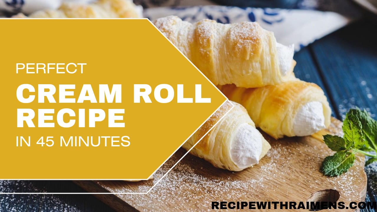 Cream Roll Recipe