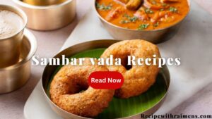 https://recipewithraimens.com/south-indian-sambar-vada-recipe/